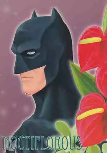 [Akuyaku Warai Sandankatsuyou (Ginmaru)] NOCTIFLOROUS (Batman) [English]